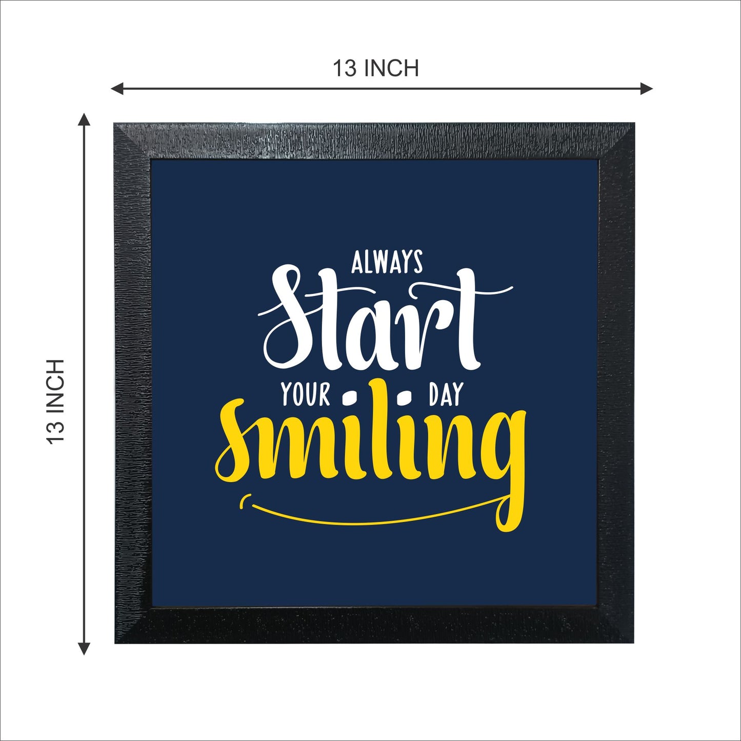 Motivational Quotes Frames (Size 13x13 inches)
