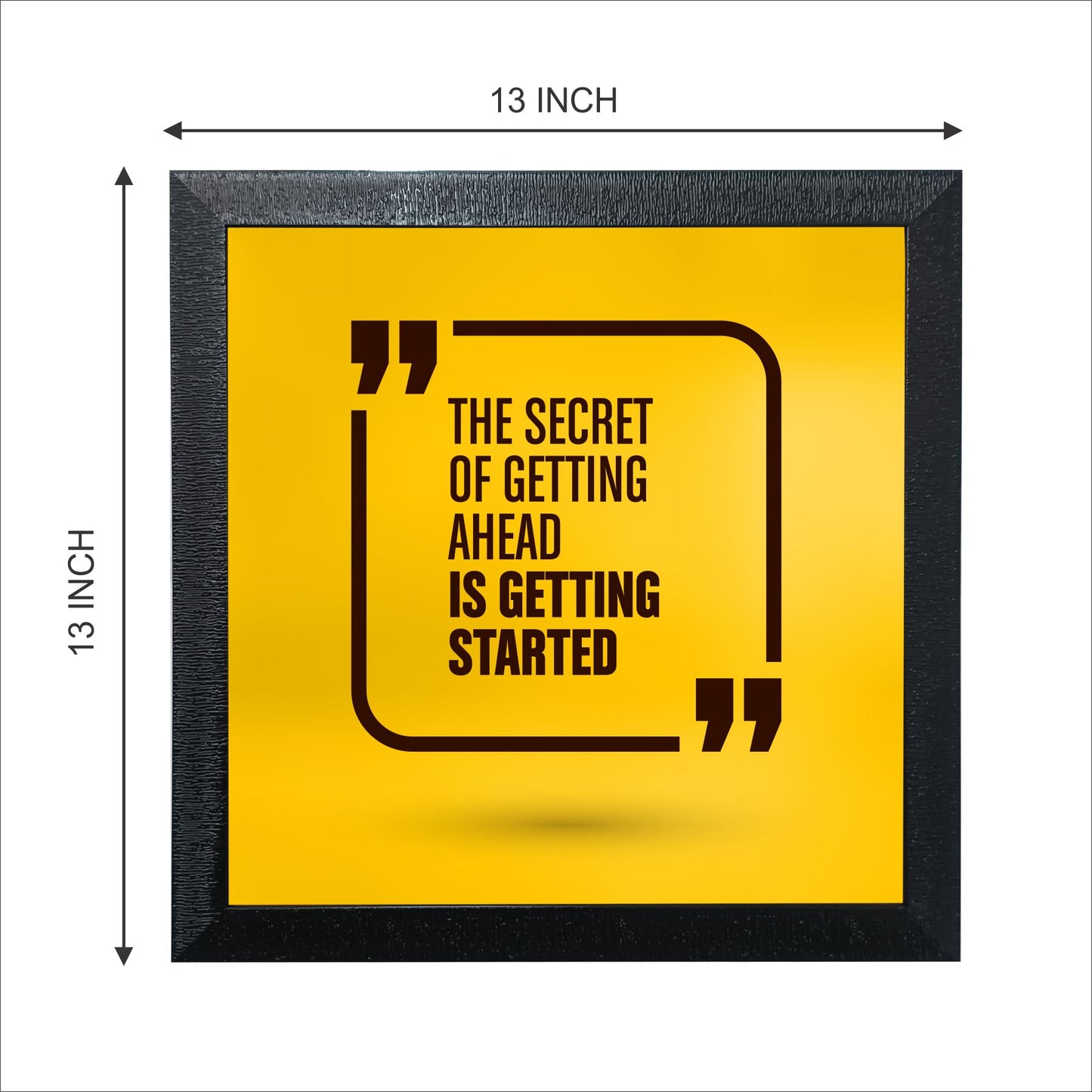 Motivational Quotes Frames (Size 13x13 inches)