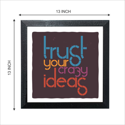 Motivational Quotes Frames (Size 13x13 inches)