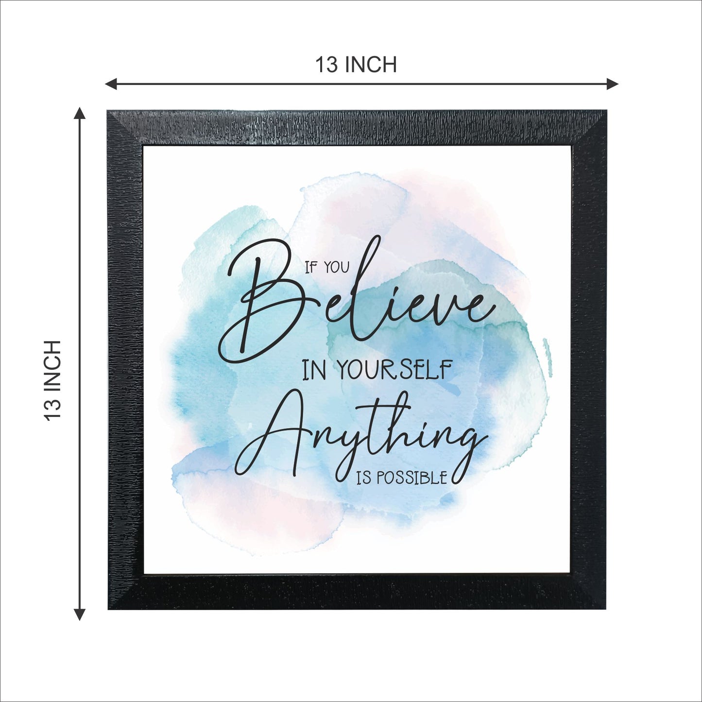 Motivational Quotes Frames (Size 13x13 inches)