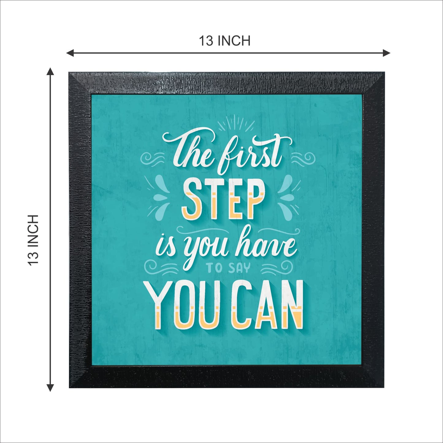Motivational Quotes Frames (Size 13x13 inches)